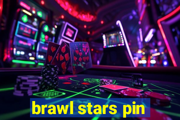 brawl stars pin